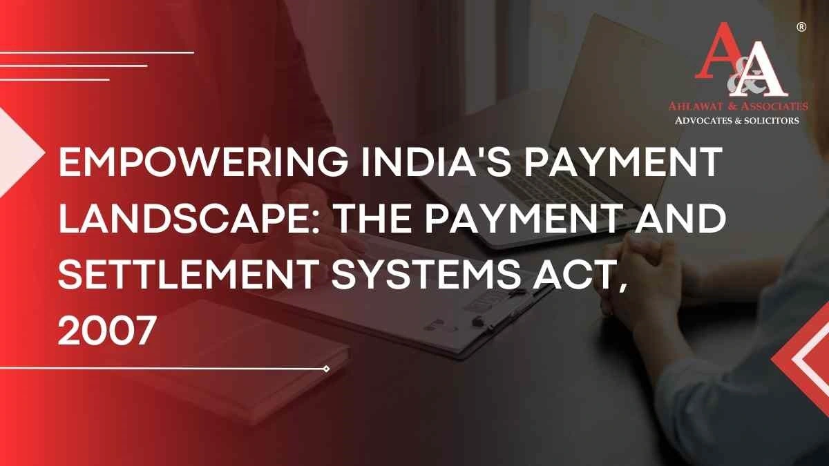 The Payment and Settlement Systems Act, 2007 and RBI's Regulatory Powers