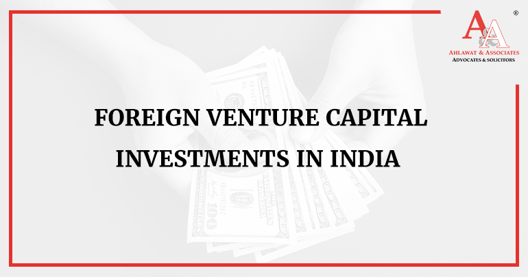 A Primer on Foreign Venture Capital Investments in India
