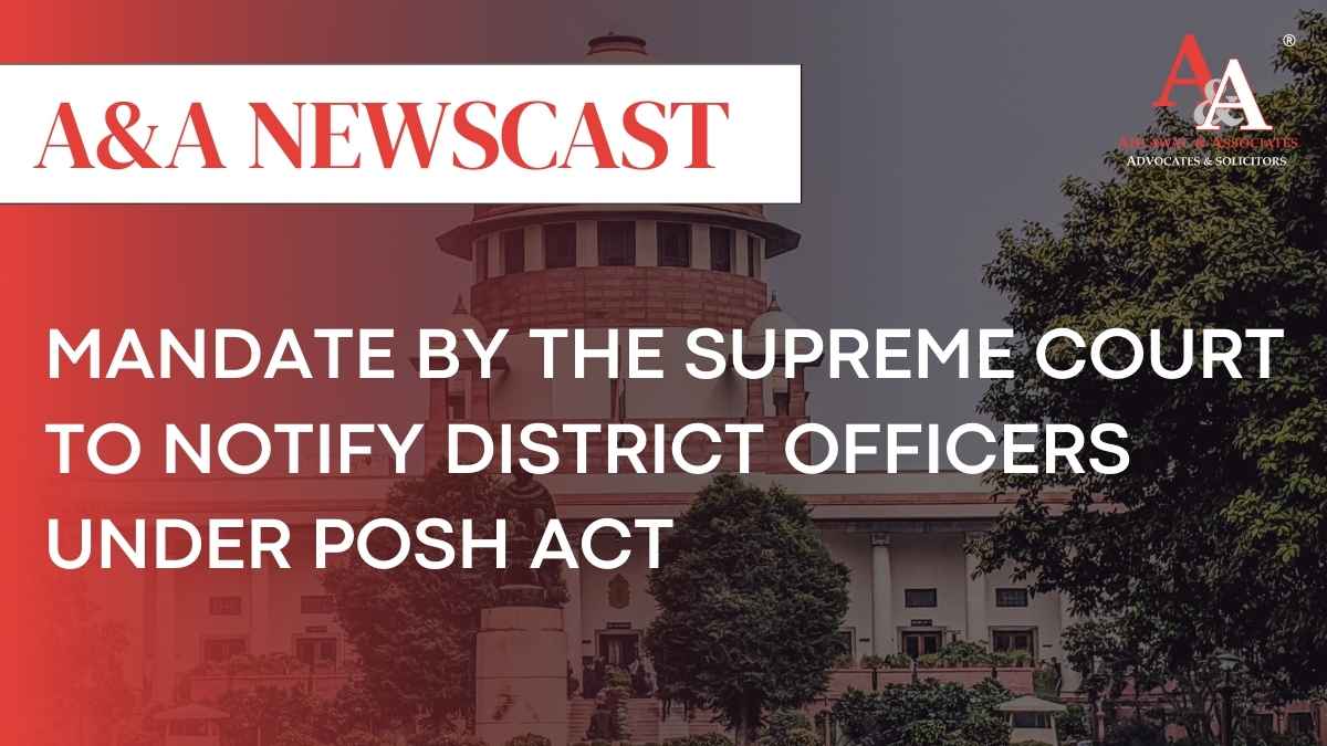 Mandate by the Supreme Court to Notify District Officers under POSH ACT