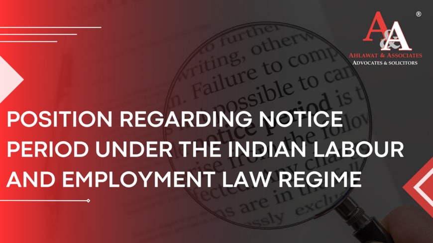Notice Period under the Indian Labour and Employment Law Regime