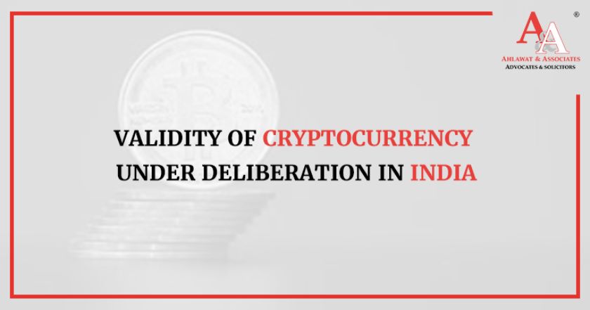 Validity of Cryptocurrency under Deliberation in India