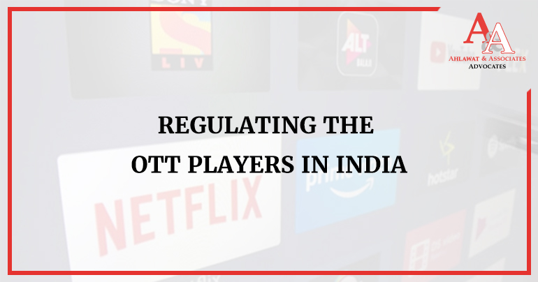 Regulating the OTT Players in India