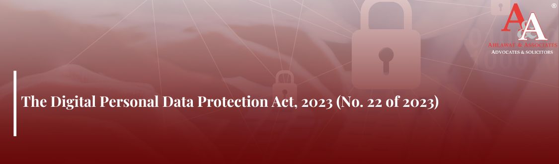 THE DIGITAL PERSONAL DATA PROTECTION ACT, 2023 (NO. 22 OF 2023)