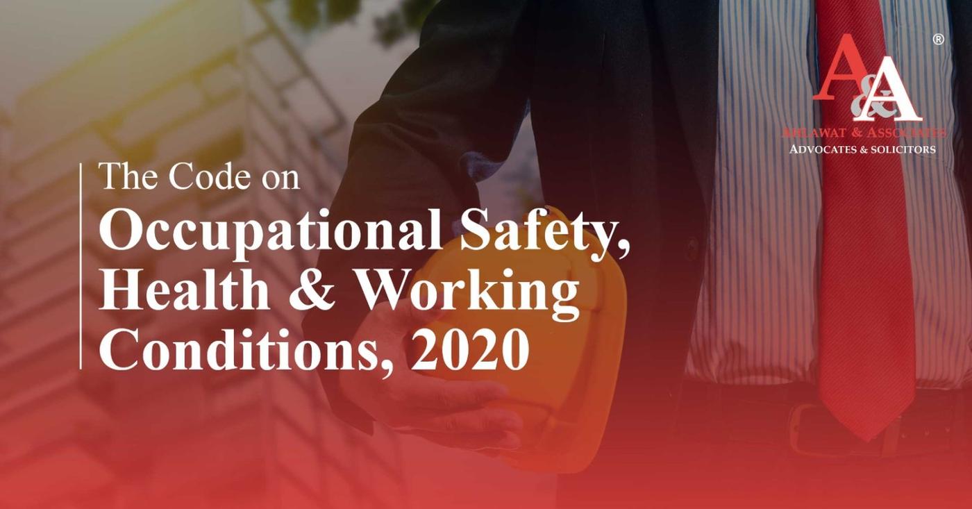 Code on The Occupational Safety, Health and Working Conditions, 2020: Where wellbeing is paramount