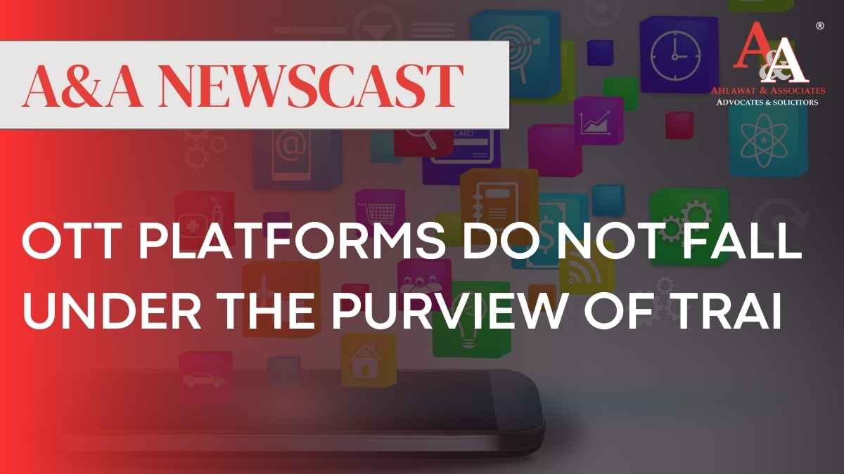 OTT Platforms do not fall under the Purview of TRAI
