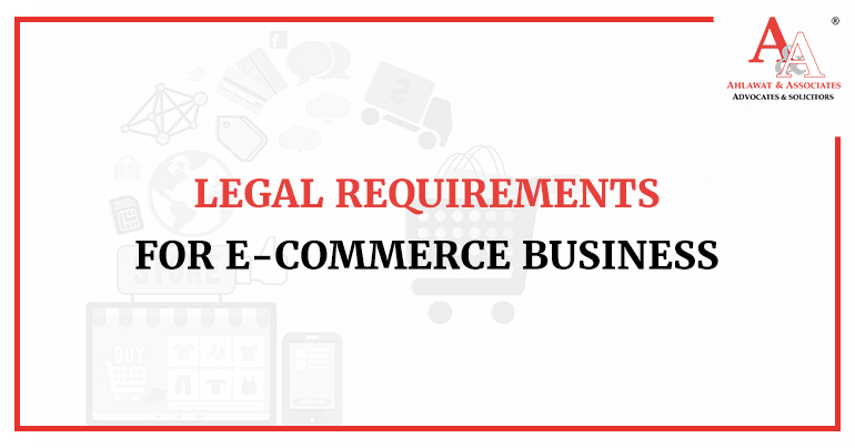 Legal Requirements And Compliances For E-commerce Business In India