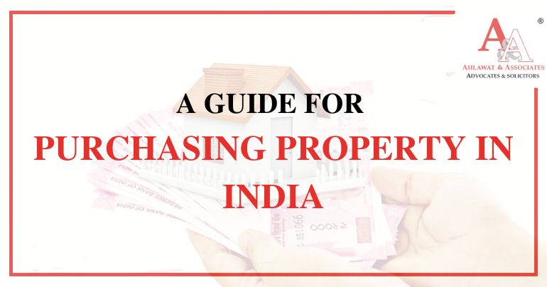 A Guide For Purchasing Property In India