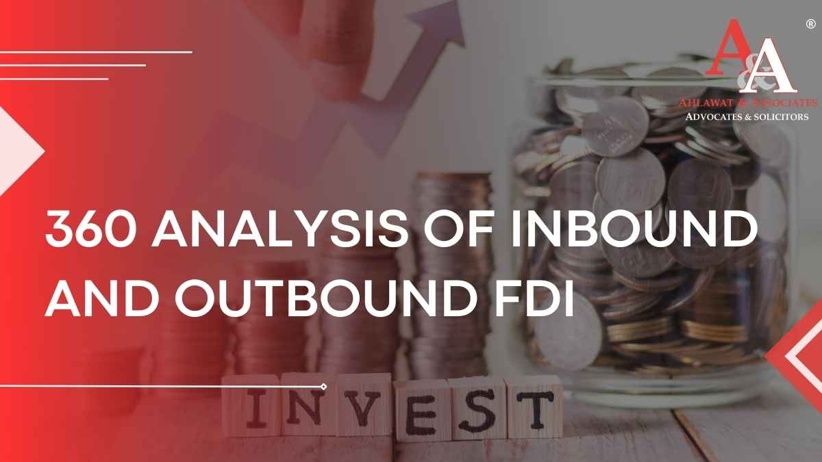 360 Analysis of Inbound and Outbound Foreign Direct Investment