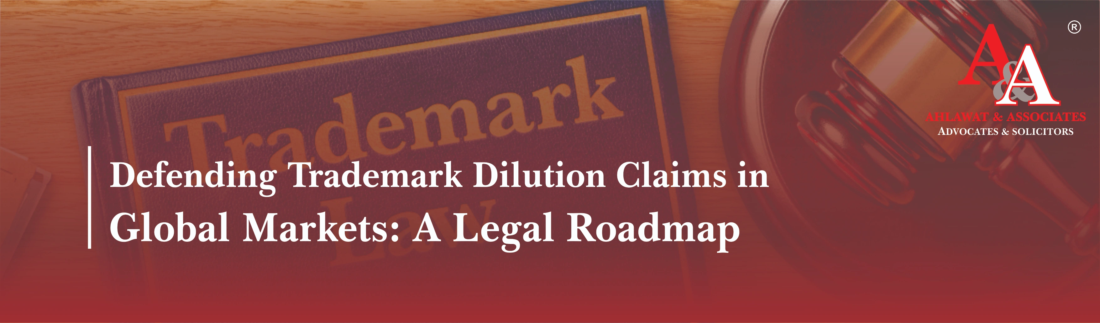 How to Defend Trademark Dilution in Global Markets