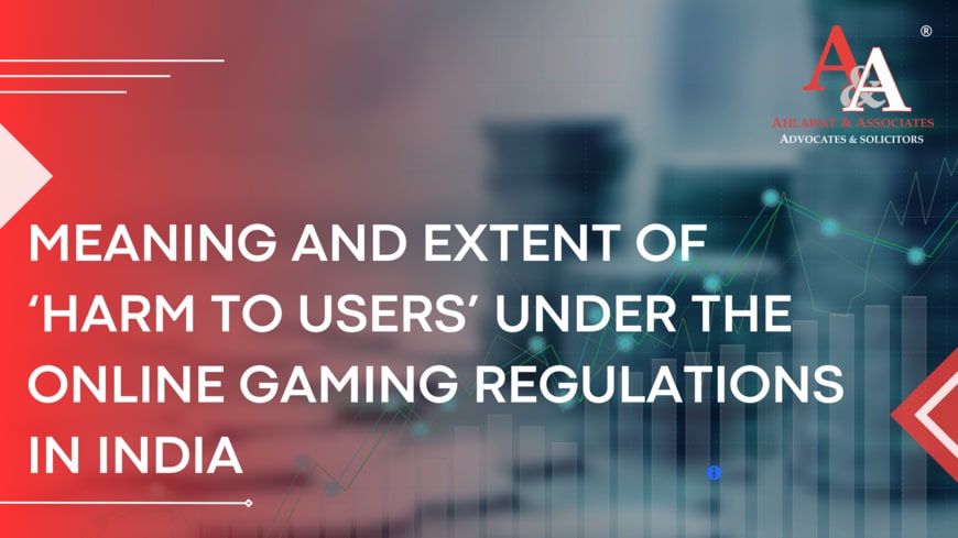 Meaning and extent of ‘harm to users’ under the Online Gaming Regulations in India