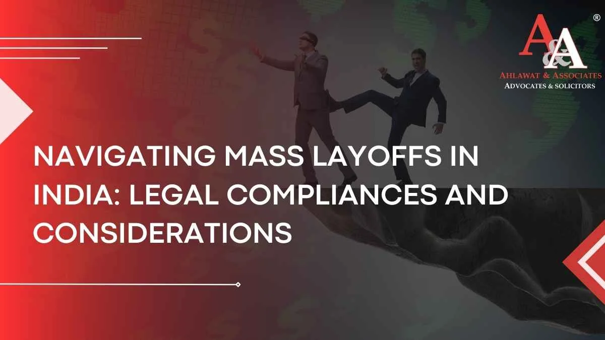 Navigating Mass Layoffs in India: Legal Compliances and Considerations