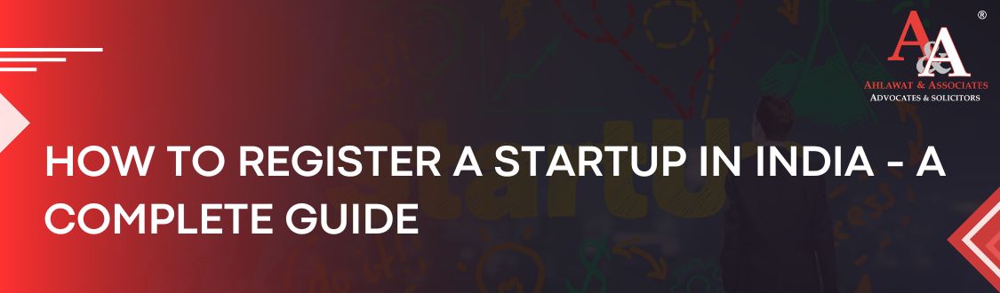 How to Register a Startup In India - A Complete Guide.