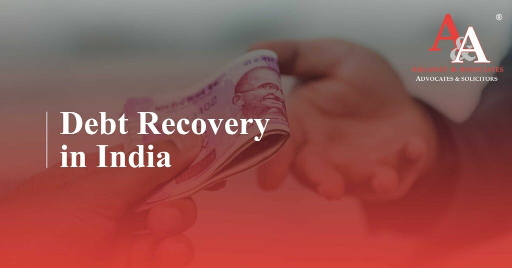 Legal Framework for the Recovery of Debts in India