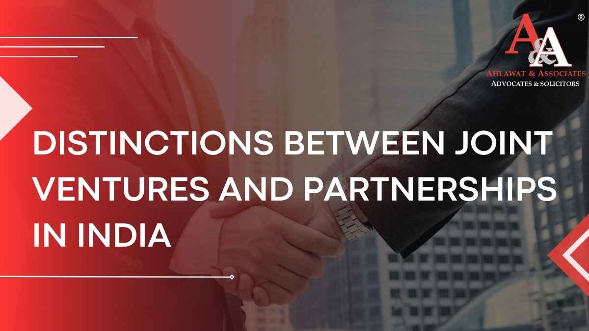 Deciphering the Distinctions between Joint Ventures and Partnerships in India