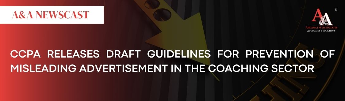 CCPA releases draft Guidelines for Prevention of Misleading Advertisement in the Coaching Sector
