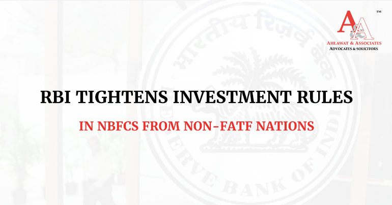 The RBI Restricts Investment in NBFCS from F.A.T.F. Non-Compliant Jurisdictions