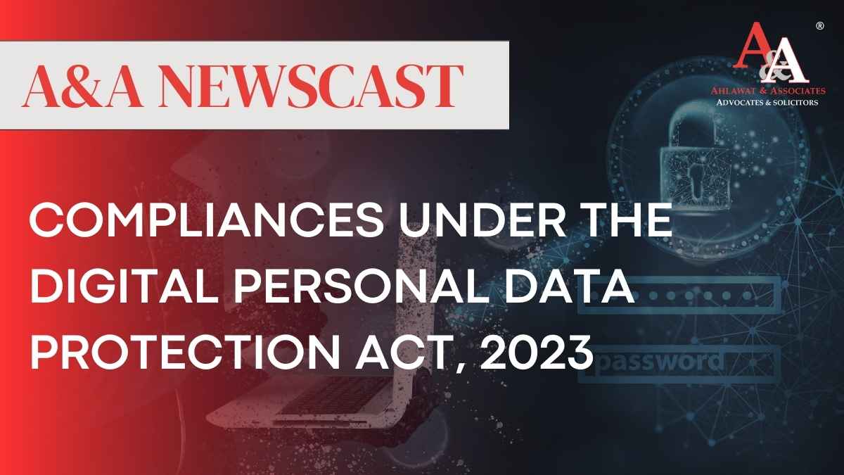 Compliances under the Digital Personal Data Protection Act, 2023