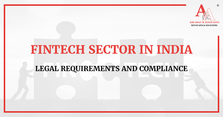 Legal Requirements and Compliances required in India for Fintech Startups